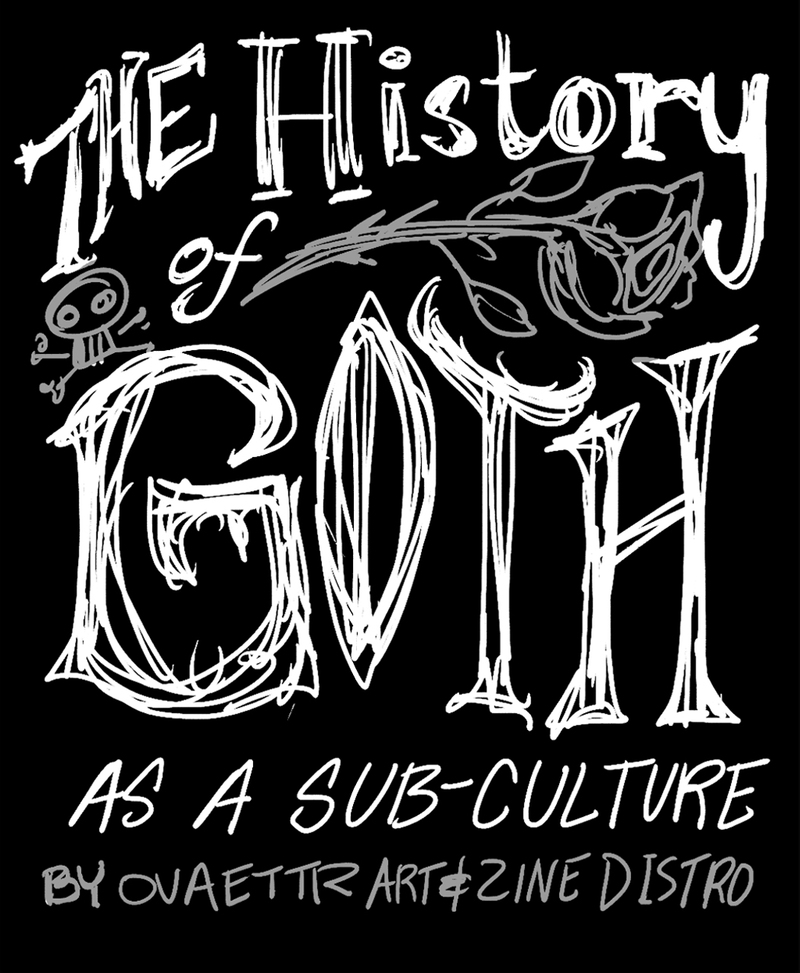 The History of Goth As A Sub-Culture Mini Zine (DIGITAL)