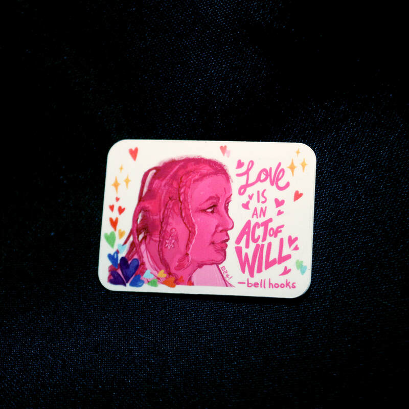 Love Is An Act of Will - bell hooks 2&quot; Sticker