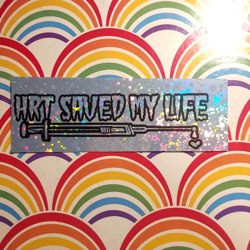 HRT Saved My Life 5" Holo Sticker