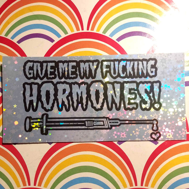 Give Me My Fucking Hormones! 5" Holo Sticker