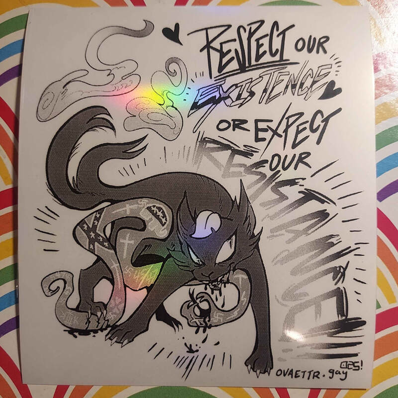 Respect Our Existence or Expect Our Resistance LGBTQ 4" (OR 3") Clear Holo Sticker