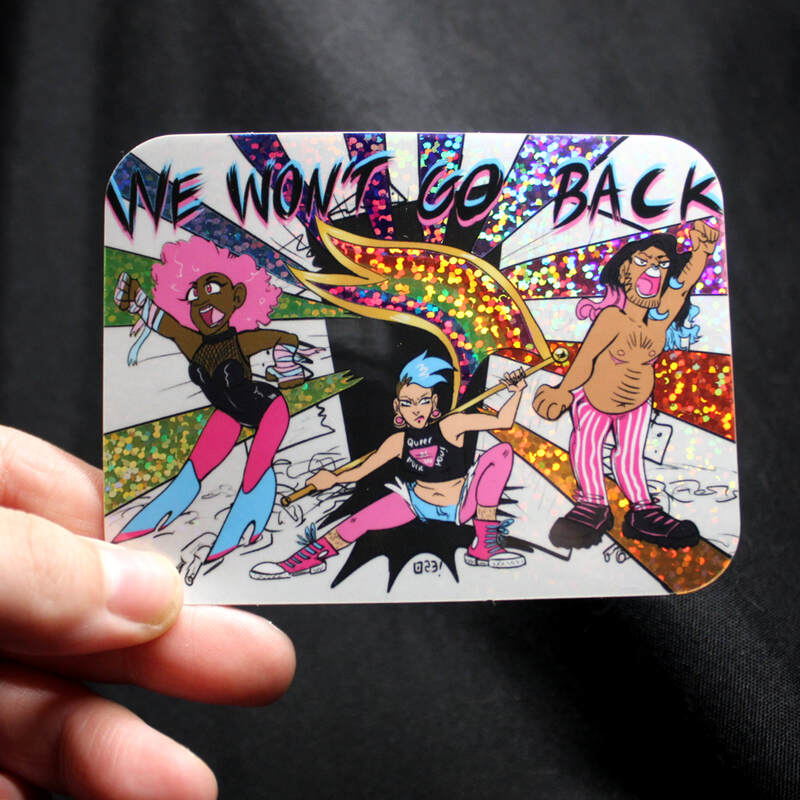 &quot;We Won't Go Back&quot; LGBTQ+ Sticker