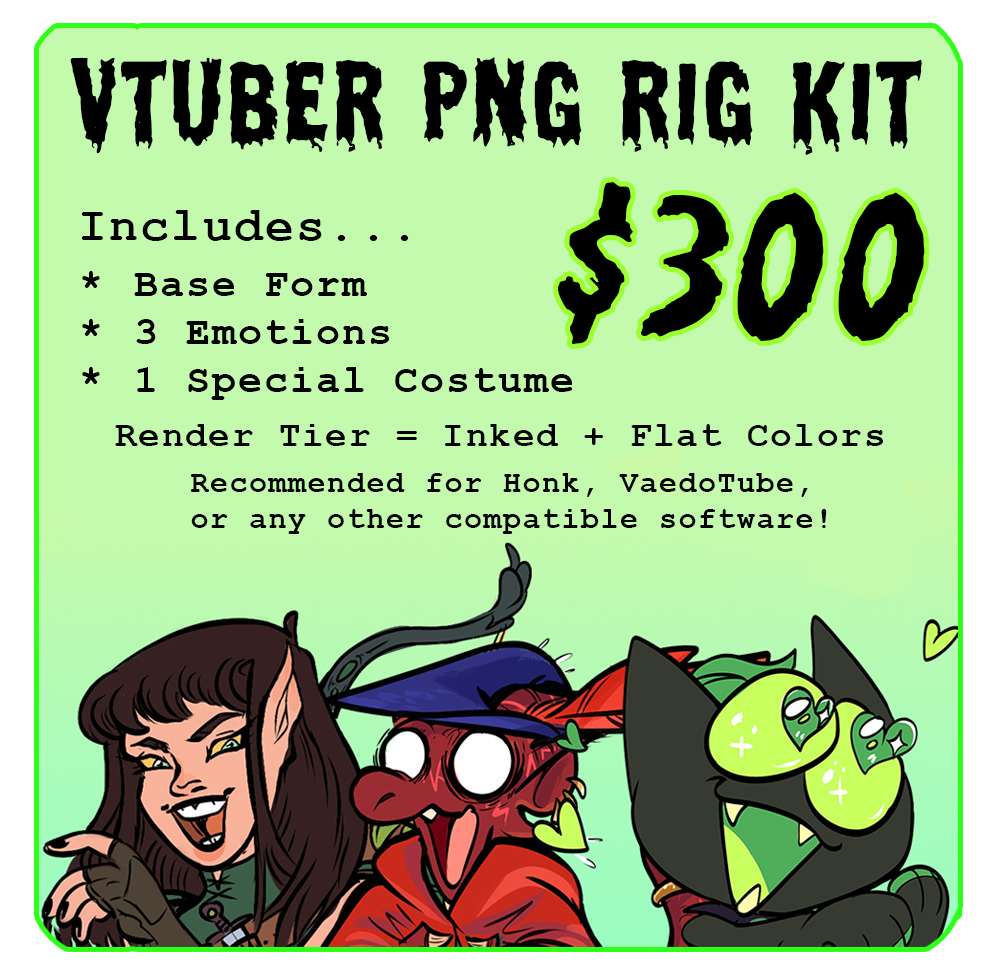 PNG VTuber Rig $300 flat rate (ink + flats rendering) includes ... base form, 3 emotions, 1 special costume. Add another special costume +$50 ea, add another emotion +$25 ea, Upgrade to cel-shaded rendering +$50